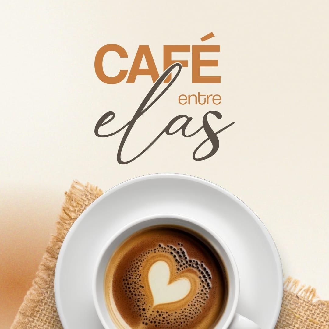 Café entre Elas 01.2025